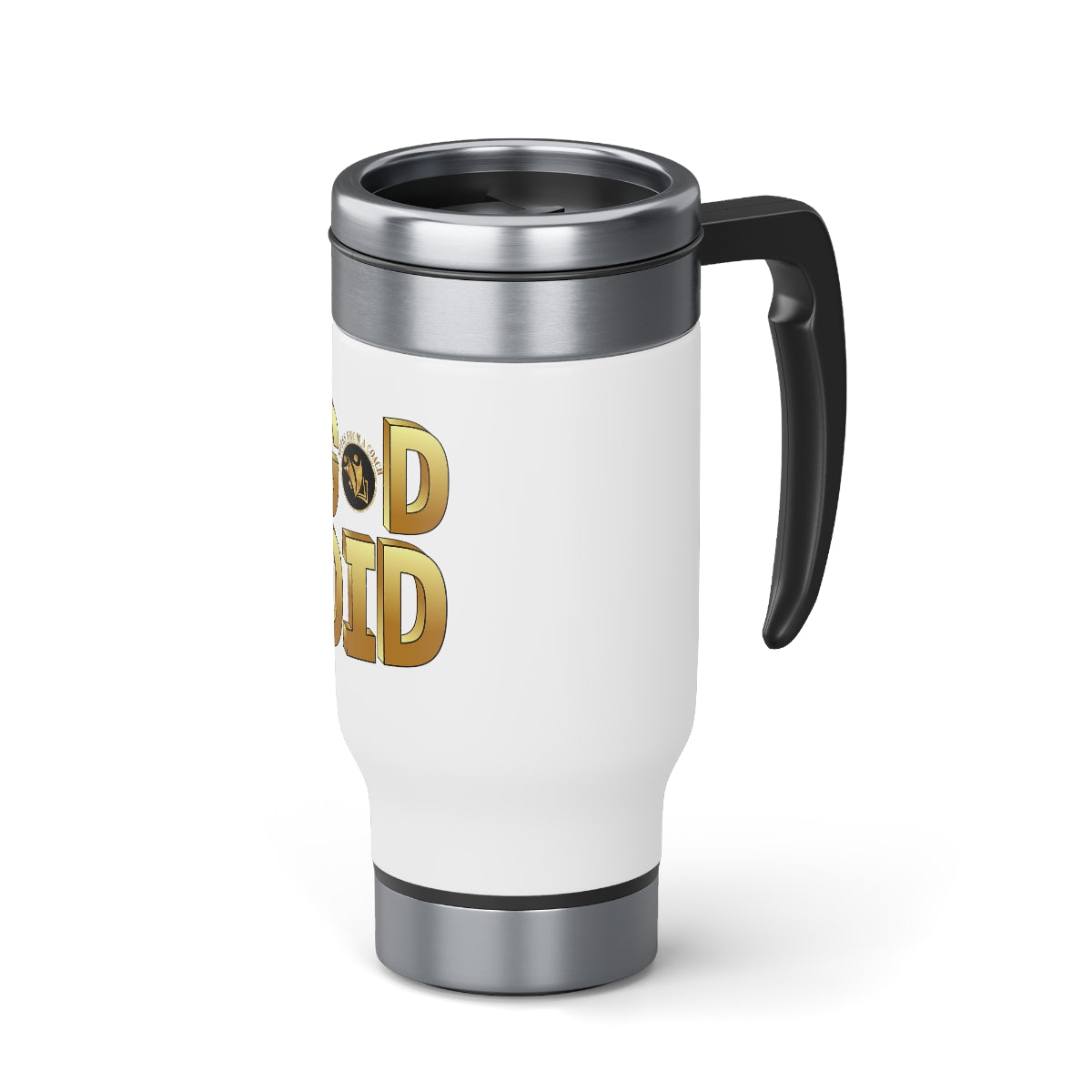 'God Did' Gold Text Stainless Steel Travel Mug with Handle, 14oz