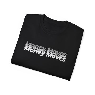 Money Moves Unisex Ultra Cotton Tee - Bold Statement Shirt for Success and Motivation